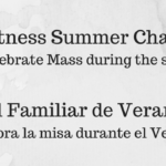 Family Spiritual Fitness Summer Challenge Come to Church and Celebrate Mass during the summer!